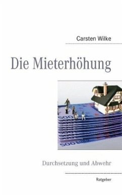 Die Mieterhöhung - Wilke, Carsten