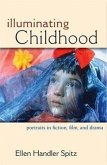 Illuminating Childhood: Portraits in Fiction, Film, & Drama