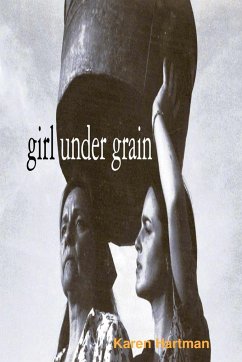 Girl Under Grain - Hartman, Karen