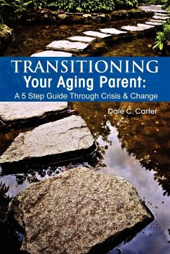 Transitioning Your Aging Parent - Carter, Dale C.