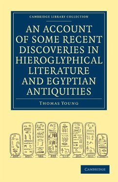 An Account of Some Recent Discoveries in Hieroglyphical Literature and Egyptian Antiquities - Thomas, Young; Young, Thomas