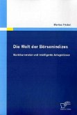 Die Welt der Börsenindizes: Marktbarometer und intelligente Anlageklasse