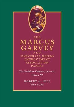 The Marcus Garvey and Universal Negro Improvement Association Papers: The Caribbean Diaspora, 1910-1920 v. XI: 11 (Marcus Garvey & Universal Negro ... ... Association Papers: June 1921-Decemeber 1922)