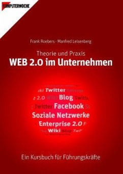 WEB 2.0 im Unternehmen - Roebers, Frank;Leisenberg, Manfred