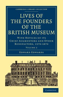 Lives of the Founders of the British Museum - Edwards, Edward