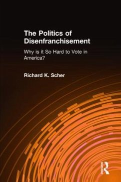 The Politics of Disenfranchisement - Scher, Richard K