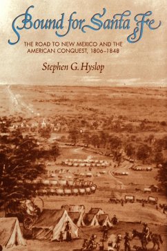 Bound for Santa Fe - Hyslop, Stephen G