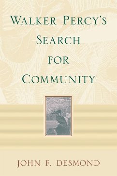Walker Percy's Search for Community - Desmond, John F.
