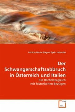 Der Schwangerschaftsabbruch in Österreich und Italien - Wagner, Patricia-Maria