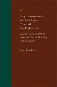 Virgil's Book of Bucolics, the Ten Eclogues Translated Into English Verse - Sickle, John van