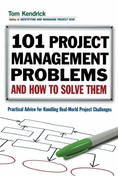 101 Project Management Problems and How to Solve Them - Kendrick, Tom