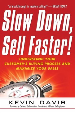 Slow Down, Sell Faster! - Davis, Kevin