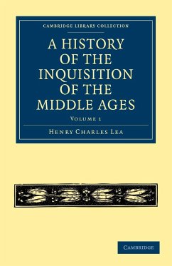 A History of the Inquisition of the Middle Ages - Volume 1 - Lea, Henry Charles; Henry Charles, Lea