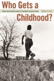 Who Gets a Childhood?: Race and Juvenile Justice in Twentieth-Century Texas