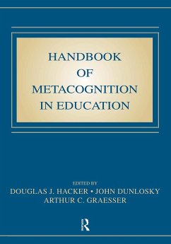 Handbook of Metacognition in Education - Dunlosky, John / Graesser, Arthur C. / Hacker, Douglas J. (eds.)