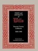 Index and Abstracts of Wills, Sonoma County, California: 1850-1900