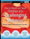 How to Reach and Teach Children with Challenging Behavior (K-8)
