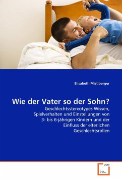 Wie der Vater so der Sohn? - Mistlberger, Elisabeth