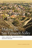 Making the San Fernando Valley