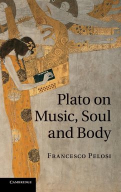 Plato on Music, Soul and Body - Pelosi, Francesco