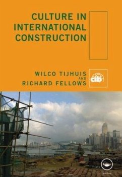 Culture in International Construction - Tijhuis, Wilco; Fellows, Richard