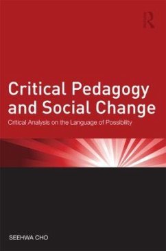 Critical Pedagogy and Social Change - Cho, Seehwa