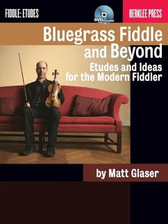 Bluegrass Fiddle and Beyond: Etudes and Ideas for the Modern Fiddler [With CD (Audio)] - Glaser, Matt