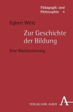 Zur Geschichte der Bildung - Witte, Egbert