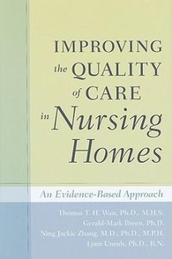 Improving the Quality of Care in Nursing Homes - Wan, Thomas T H; Breen, Gerald-Mark; Zhang, Ning Jackie; Unruh, Lynn