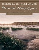 Bartram's Living Legacy: The Travels and the Nature of the South