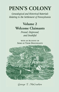 Penn's Colony, Genealogical and Historical Materials Relating to the Settlement of Pennsylvania, Volume 2 - McCracken, George E