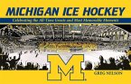 Michigan Ice Hockey: Celebrating the All-Time Greats and Most Memorable Moments