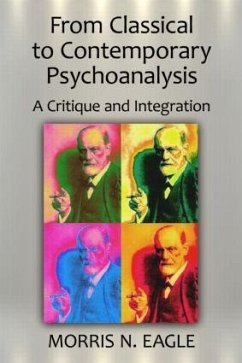 From Classical to Contemporary Psychoanalysis - Eagle, Morris N