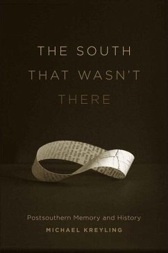 The South That Wasn't There - Kreyling, Michael