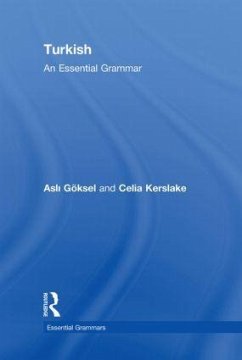 Turkish: An Essential Grammar - Göksel, Asli; Kerslake, Celia