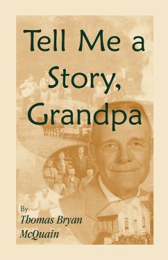 Tell Me a Story Grandpa - McQuain, Thomas B.