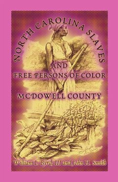 North Carolina Slaves and Free Persons of Color - Byrd, William L.; Byrd, William L. III; Smith, John H.