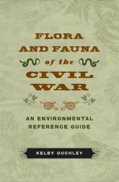 Flora and Fauna of the Civil War - Ouchley, Kelby