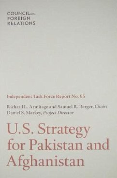 US STRATEGY FOR PAKISTAN & AFG - Armitage, Richard L.; Berger, Samuel R.; Markey, Daniel S.