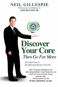 Discover Your Core , Then Go For More - Gillespie, Neil