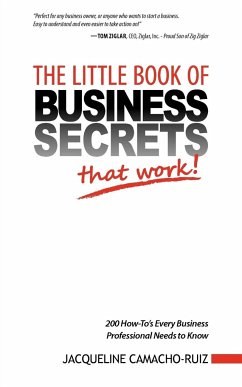 The Little Book of Business Secrets That Work! - Camacho-Ruiz, Jacqueline