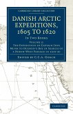 Danish Arctic Expeditions, 1605 to 1620 - Volume 2