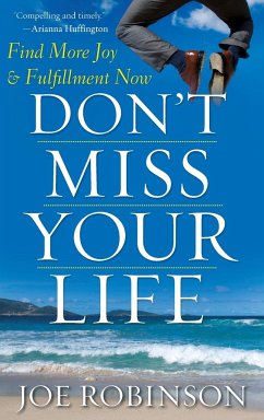 Don't Miss Your Life - Robinson, Joe