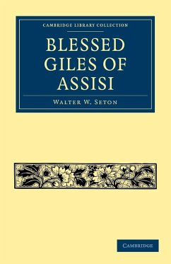 Blessed Giles of Assisi - Walter W., Seton; Seton, Walter W.