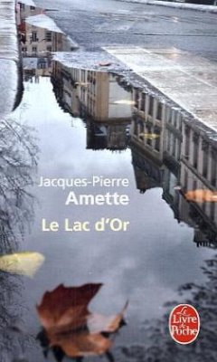 Le lac d' or - Amette, Jacques-Pierre
