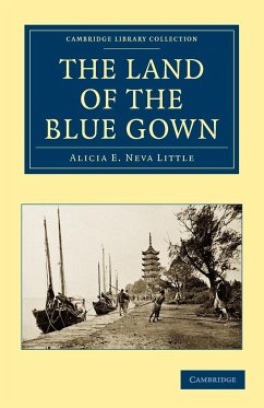 The Land of the Blue Gown - Archibald, Alicia E. Neva; Alicia E. Neva, Archibald; Little, Alicia E. Neva