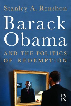 Barack Obama and the Politics of Redemption - Renshon, Stanley A.