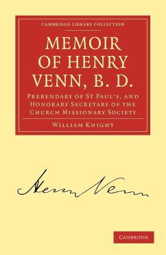 Memoir of Henry Venn, B. D. - Knight, William