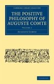 The Positive Philosophy of Auguste Comte 2 Volume Set
