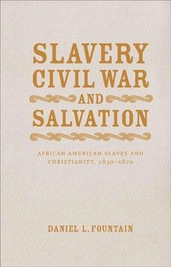 Slavery, Civil War, and Salvation - Fountain, Daniel L
